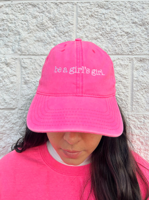 Be A Girl's Girl Embroidered Hat
