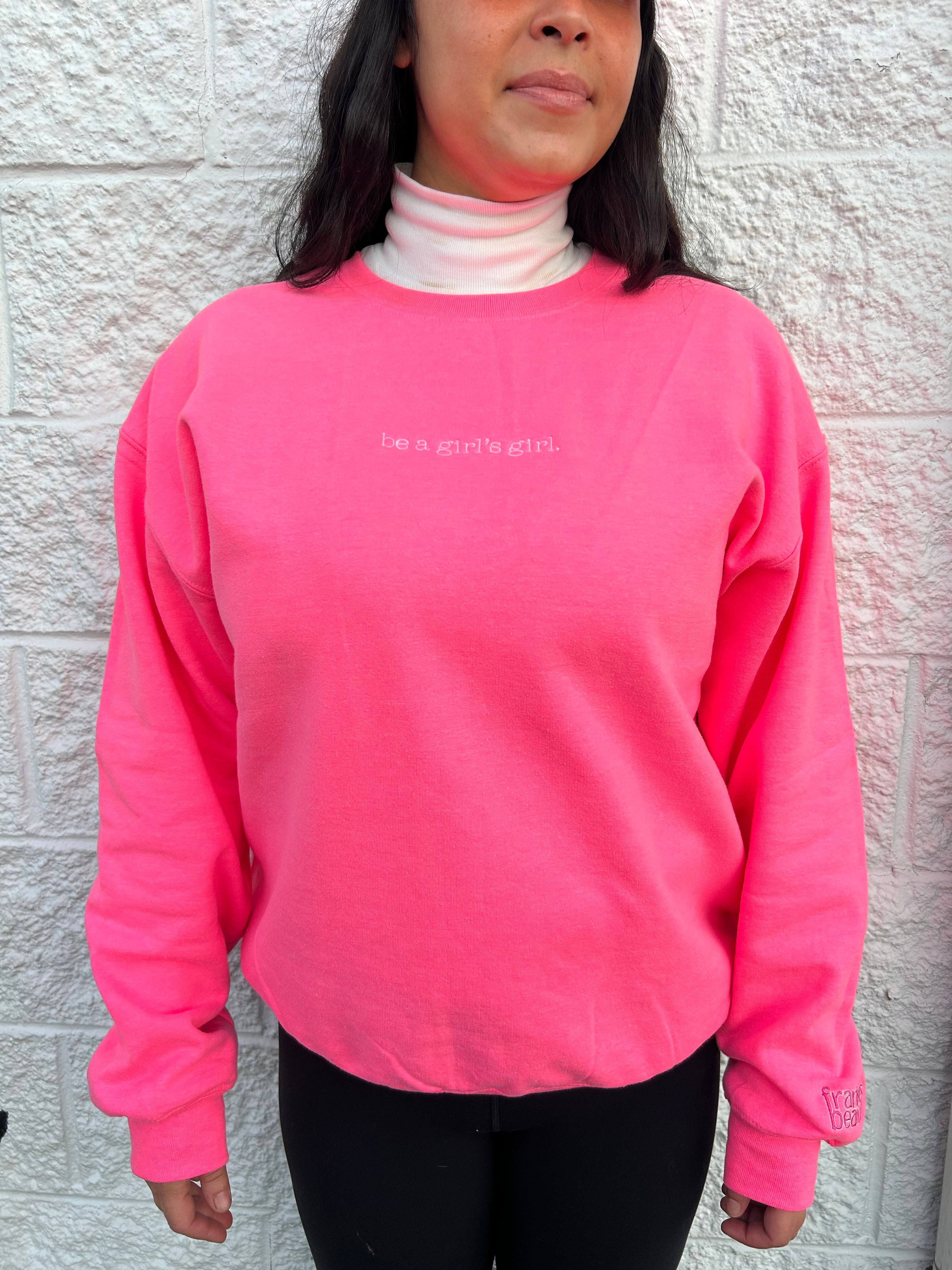 Crew Neck "Be A Girl's Girl" Sweatshirt (Pink + Gray)
